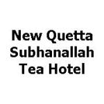 New Quetta Subhanallah Tea Hotel