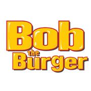 Bob The Burger