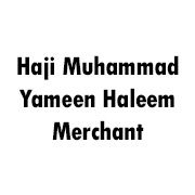 Haji Muhammad Yameen Haleem Merchant