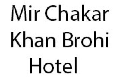 Mir Chakar Khan Brohi Hotel