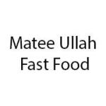 Matee Ullah Fast Food