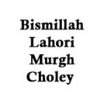 Bismillah Lahori Murgh Choley