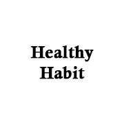 Healthy Habit