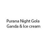 Purana Night Gola Ganda & Ice Cream