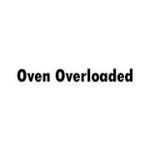 Oven Overloaded