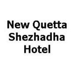 New Quetta Shezhadha Hotel