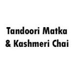 Tandoori Matka & Kashmeri Chai