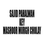 Sajid Pahalwan Key Mashoor Murgh Cholay