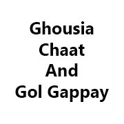 Ghousia Chaat And Gol Gappay