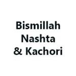 Bismillah Nashta & Kachori