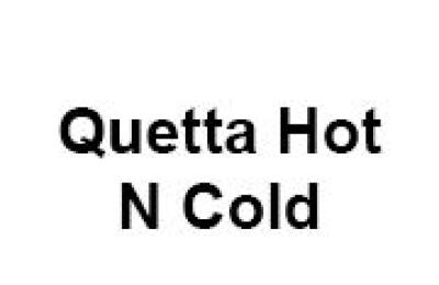 Quetta Hot N Cold