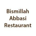Bismillah Abbasi Restaurant 
