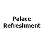 Palace Refreshment