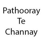 Pathooray Te Channay