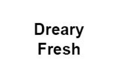 Dreary Fresh