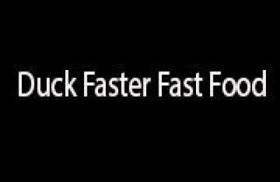 Duck Faster Fast Food