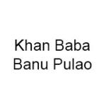 Khan Baba Banu Pulao