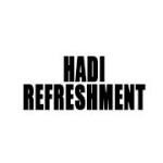 Hadi Refreshment